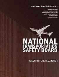 bokomslag Aircraft Accident Report: Runway Collision United Express Flight 5925 and Beechcraft King Air A90 Quincy Municipal Airport, Ouincy, Illinois