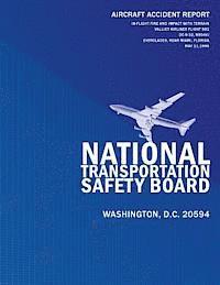 bokomslag Aircraft Accident Report: In-flight Fire and Impact with Terrain Valujet Airlines Flight 592, DC-9-32, N904VJ Everglades, Near Miami, Florida Ma
