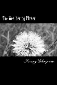 bokomslag The Weathering Flower: Poetry of a pensive soul