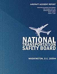 bokomslag Aircraft Accident Report: Uncontrolled Impact with Terrain Fine Airlines Flight 101 Douglas DC-8-61, N27UA Miami, Florida August 7, 1997