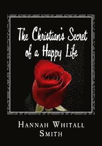 bokomslag The Christian's Secret of a Happy Life