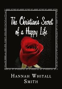 The Christian's Secret of a Happy Life 1