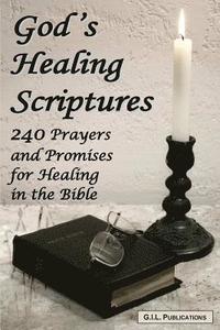 bokomslag God's Healing Scriptures: 240 Prayers and Promises for Healing in the Bible