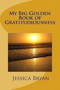 bokomslag My Big Golden Book of Gratitudiousness