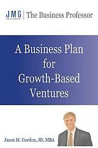 bokomslag A Business Plan for Growth-Based Ventures