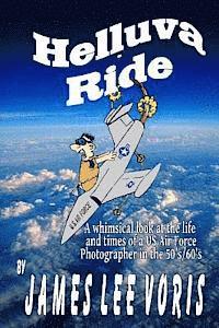 bokomslag Helluva Ride: The madcap misadventures of an Air Force Photographer