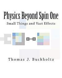 bokomslag Physics Beyond Spin One: Small Things and Vast Effects