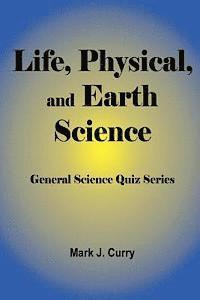 bokomslag Life, Physical, and Earth Science: General Science Quiz Series