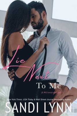 Lie Next To Me (A Millionaire's Love) 1