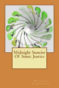 bokomslag Midnight Sunrise Of Sonic Justice