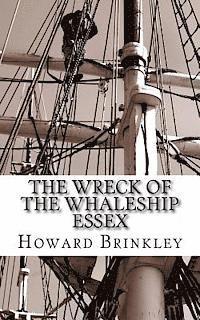 bokomslag The Wreck of the Whaleship Essex: The History of the Shipwreck That Inspired Mob