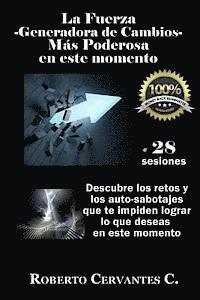 Roberto Cervantes Cervantes - La Fuerza - Generadora de Cambios - Mas Poderosa: Que existe en la Actualidad, Häftad