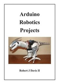 bokomslag Arduino Robotics Projects