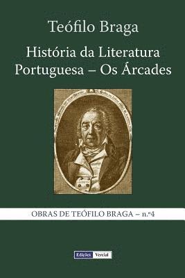bokomslag História da Literatura Portuguesa - Os Árcades