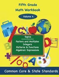 Fifth Grade Math Volume 4: Factors and Multiples, Integers, Patterns and Functions, Algebraic Expressions 1