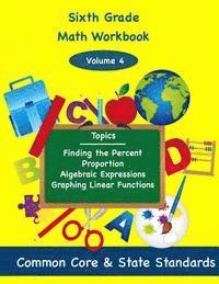 bokomslag Sixth Grade Math Volume 4: Finding the Percent, Proportion, Algebraic Expressions, Graphing Linear Functions