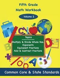 bokomslag Fifth Grade Math Volume 2: Multiply and Divide Whole Numbers, Exponents, Equivalent Fractions, Add and Subtract Fractions