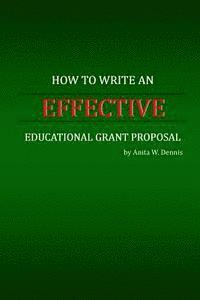 bokomslag How to Write an Effective Educational Grant Proposal