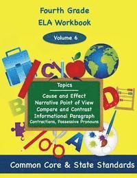 bokomslag Fourth Grade ELA Volume 6: Cause and Effect, Narrative Point of View, Compare and Contrast, Informational Paragraph, Contractions, and Possessive