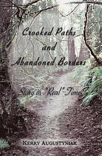 bokomslag Crooked Paths and Abandoned Borders: Story in 'Real' Time