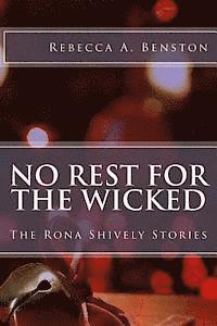 Rebecca a. Benston - No Rest for the Wicked: The Rona Shively Stories, Häftad