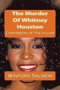 bokomslag The Murder Of Whitney Houston: Confession of the killer