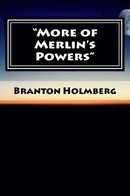Branton K. Holmberg - #24 "More of Merlin's Powers": Sam 'n Me(TM) adventure books, Häftad