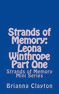 bokomslag Strands of Memory: Leona Winthrope: Strands of Memory Mini Series