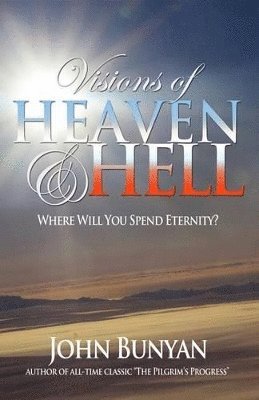 Visions of Heaven and Hell