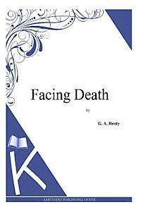 Facing Death 1