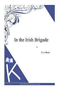 bokomslag In the Irish Brigade