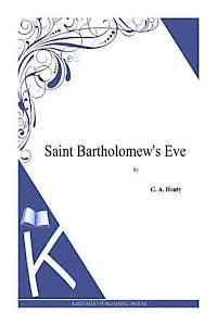 bokomslag Saint Bartholomew's Eve