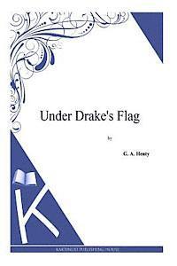 Under Drake's Flag 1