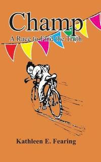bokomslag Champ, A Race To Find The Truth