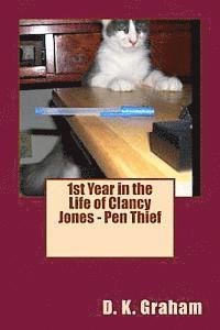 bokomslag 1st Year in the Life of Clancy Jones - Pen Thief