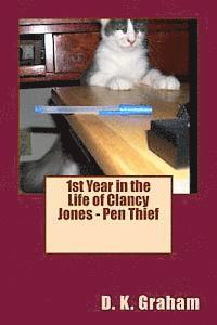 1st Year in the Life of Clancy Jones - Pen Thief 1