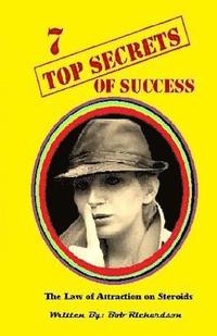 bokomslag 7 Top Secrets of Success: 7 stratigies of achieving success in every area of your life