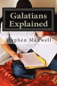 Galatians Explained 1