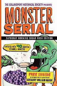 The Collinsport Historical Society presents MONSTER SERIAL: Saturday Morning Sugar Rush Edition