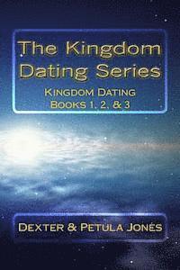 Petula Jones, Dexter Jones - The Kingdom Dating Series: Kingdom Dating Books 1, 2, & 3, Häftad