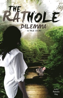 Pamela M. Kay - The Rat Hole Dilemma: A True Story, Häftad