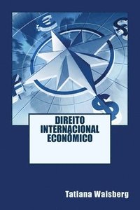 bokomslag Direito Internacional Economico: Resumos, Textos e Questões de Consursos Públicos