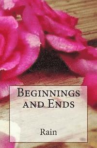 Beginnings and Ends 1