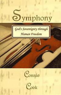 bokomslag Symphony: God's Sovereignty through Human Freedom
