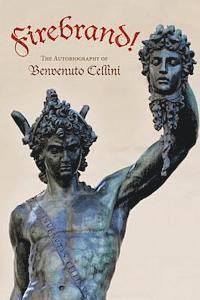 bokomslag Firebrand: The Autobiography of Benvenuto Cellini