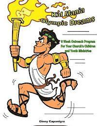 Ginny Caponigro - Kid Mania Olympic Dreams: Children's Ministry Outreach Program, Häftad