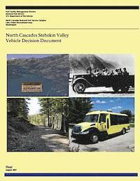 bokomslag North Cascades Stehekin Valley: Vehicle Decision Document