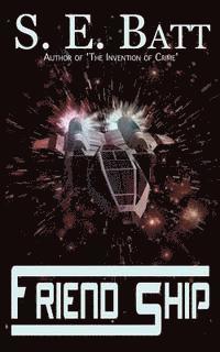 S. E. Batt - Friend Ship, Häftad