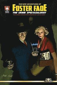 H. David Blalock, David White - The New Adventures of Foster Fade, The Crime Spectacularist, Häftad