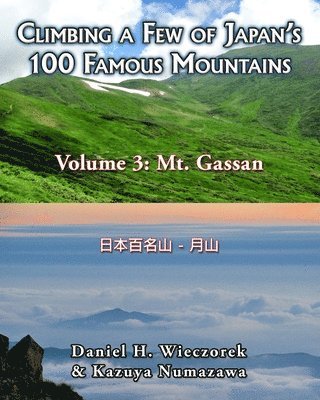 Climbing a Few of Japan's 100 Famous Mountains - Volume 3 1